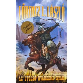 DEDIKÁLT- Lőrincz L. László: Az utolsó hvárezmi nyár   DEDIKÁLT- Lőrincz L. László: Az utolsó hvárezmi nyár