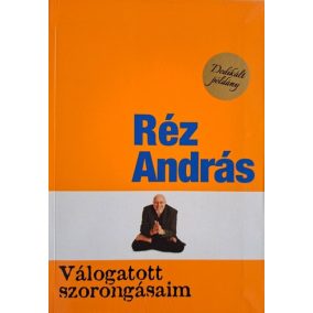 DEDIKÁLT-Réz András: Válogatott szorongásaim DEDIKÁLT-Réz András: Válogatott szorongásaim