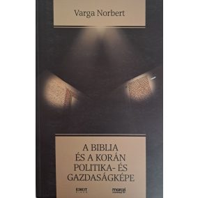 A Biblia és a Korán politika- és gazdaságképe A Biblia és a Korán politika- és gazdaságképe