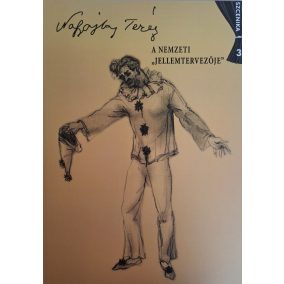 Nagyajtay Teréz, a Nemzeti "jellemtervezője" - Szcenika 3.   Nagyajtay Teréz, a Nemzeti "jellemtervezője" - Szcenika 3.