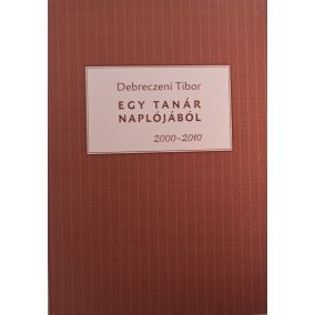 Egy tanár naplójából 2000-2010 Egy tanár naplójából 2000-2010