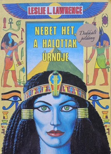 DEDIKÁLT-Nebet Het, a halottak úrnője