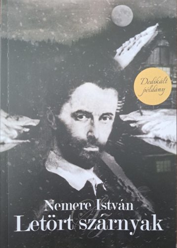 Nemere István: Letört szárnyak (DEDIKÁLT, sorszámozott példány)