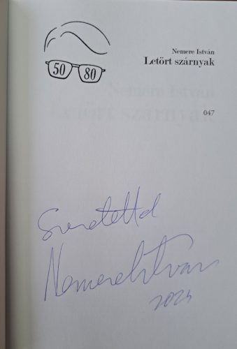 DEDIKÁLT - Nemere István: Letört szárnyak (DEDIKÁLT, sorszámozott példány)