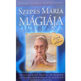 Szepes Mária mágiája  - SZERZŐ ÁLTAL ALÁÍRVA Szepes Mária mágiája  - SZERZŐ ÁLTAL ALÁÍRVA