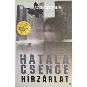 DEDIKÁLT- Hatala Csenge: Hírzárlat DEDIKÁLT- Hatala Csenge: Hírzárlat