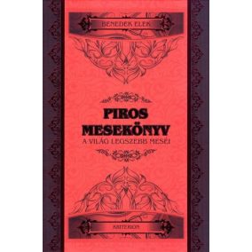 Piros meskönyv - A világ legszebb meséi Piros meskönyv - A világ legszebb meséi