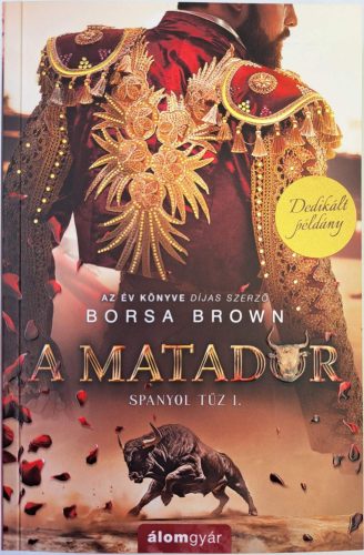 DEDIKÁLT-A matador - Spanyol -tűz 1. 