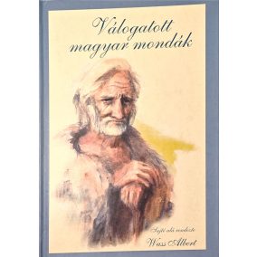 Wass Albert: Válogatott magyar mondák Wass Albert: Válogatott magyar mondák