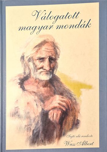Wass Albert: Válogatott magyar mondák
