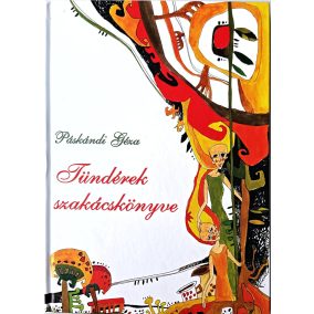 Páskándi Géza: Tündérek szakácskönyve Páskándi Géza: Tündérek szakácskönyve