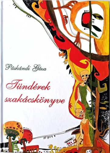 Páskándi Géza: Tündérek szakácskönyve
