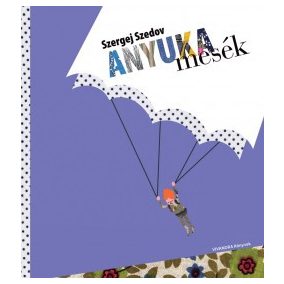 Anyukamesék Anyukamesék