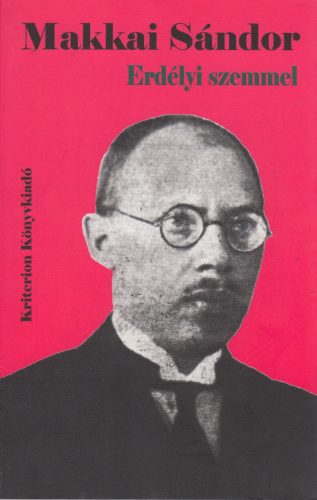 Makkai Sándor: Erdélyi szemmel