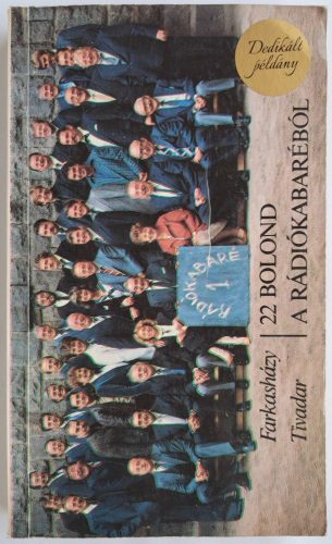 DEDIKÁLT-  Farkasházy Tivadar: 22 bolond a rádiókabaréból