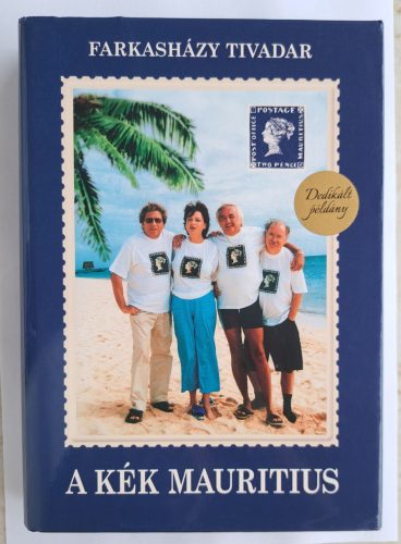 DEDIKÁLT- Farkasházy Tivadar: A kék Mauritius