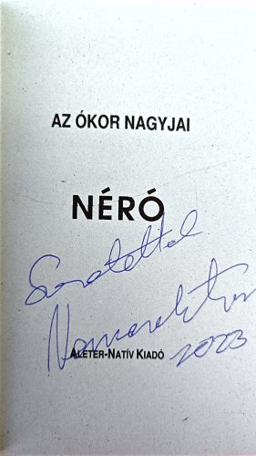 DEDIKÁLT - Nemere István: Az ókor nagyjai - Nero
