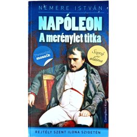 DEDIKÁLT - Nemere István: Napóleon - A merénylet titka DEDIKÁLT - Nemere István: Napóleon - A merénylet titka