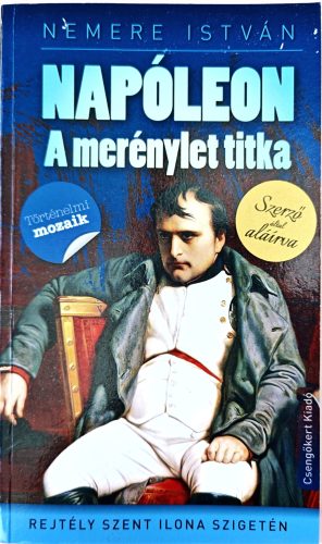 DEDIKÁLT - Nemere István: Napóleon - A merénylet titka
