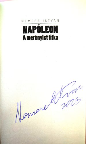DEDIKÁLT - Nemere István: Napóleon - A merénylet titka