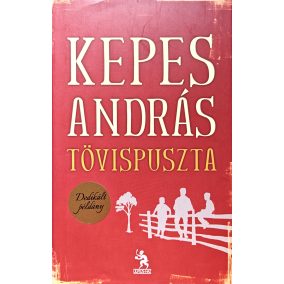 DEDIKÁLT - Kepes András: Tövispuszta  DEDIKÁLT - Kepes András: Tövispuszta