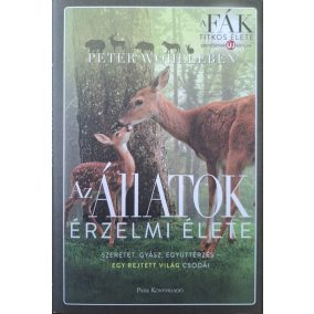 Az állatok érzelmi élete - Szeretet, gyász, együttérzés - egy rejtett világ csodái   Az állatok érzelmi élete - Szeretet, gyász, együttérzés - egy rejtett világ csodái