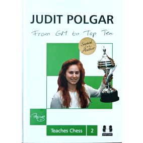 BCB00498	DEDIKÁLT  - Polgár Judit: From GM to Top Ten - Teaches Chess 2   BCB00498	DEDIKÁLT  - Polgár Judit: From GM to Top Ten - Teaches Chess 2
