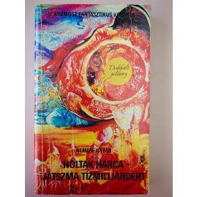 DEDIKÁLT - Nemere István: Holtak harca - játszma a tízmilliárdért   DEDIKÁLT - Nemere István: Holtak harca - játszma a tízmilliárdért