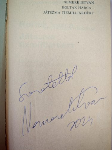 DEDIKÁLT - Nemere István: Holtak harca - játszma a tízmilliárdért