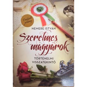 DEDIKÁLT - Nemere István: Szerelmes magyarok DEDIKÁLT - Nemere István: Szerelmes magyarok