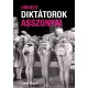 Diane Ducret: Hírhedt diktátorok asszonyai