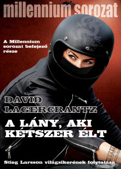 David Lagercrantz: A lány, aki kétszer élt 