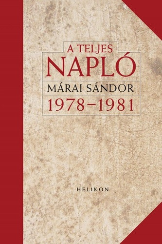Márai Sándor A ​teljes napló 1978-81