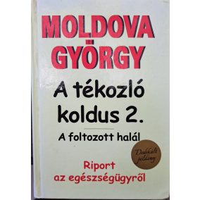 DEDIKÁLT-A tékozló koldus 2.- A foltozott halál DEDIKÁLT-A tékozló koldus 2.- A foltozott halál