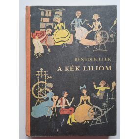 A kék liliom és más mesék A kék liliom és más mesék