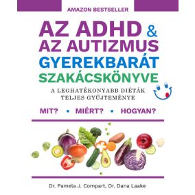 Az ADHD & az autizmus gyerekbarát szakácskönyve Az ADHD & az autizmus gyerekbarát szakácskönyve