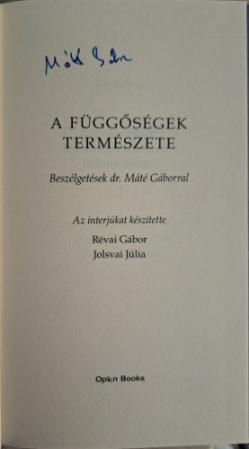 DEDIKÁLT- Dr. Máté Gábor: Függőségek természete