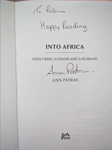 Ann Patras: Into Africa with 3 Kids, 13 Crates and a Husband (1st Edition, SIGNED, Paperback)