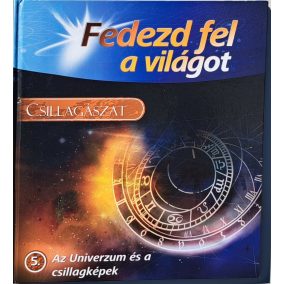Fedezd fel a világot! – Az Univerzum és a csillagképek Fedezd fel a világot! – Az Univerzum és a csillagképek