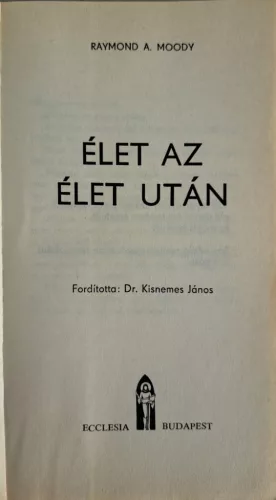 Raymond Avery Moody: Élet ​az élet után