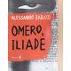 Alessandro Baricco: Omero, Iliade (olasz nyelvű)