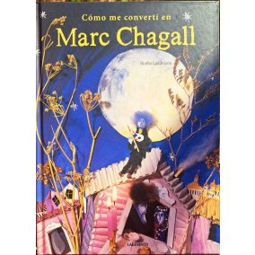 Bimba Landmann: Cómo me convertí en Marc Chagall (spanyol nyelvű)   Bimba Landmann: Cómo me convertí en Marc Chagall (spanyol nyelvű)
