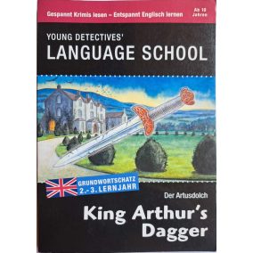 King Arthur's Dagger - Young detecives Language school - német-angol tankönyv   King Arthur's Dagger - Young detecives Language school - német-angol tankönyv