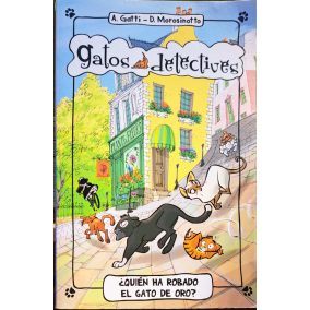 Alessandro Gatti - Davide Morosinotto: Gatos detectives ¿Quién ha robado el gato de oro? (Gatos Detectives)     Alessandro Gatti - Davide Morosinotto: Gatos detectives ¿Quién ha robado el gato de oro? (Gatos Detectives)