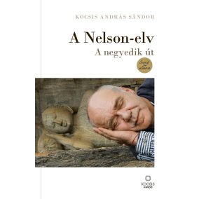 DEDIKÁLT - Kocsis András Sándor: A Nelson-elv DEDIKÁLT - Kocsis András Sándor: A Nelson-elv