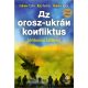 DEDIKÁLT - Az orosz-ukrán konfliktus történelmi háttérrel
