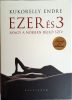 DEDIKÁLT- Kukorelly Endre Ezer és 3 - Avagy a nőkben rejlő szív