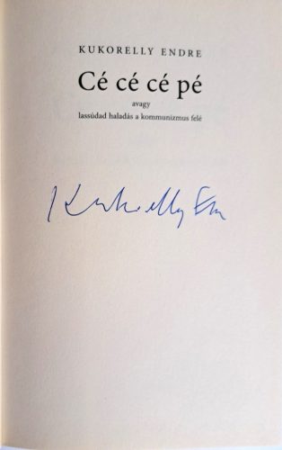 DEDIKÁLT - Cé Cé Cé Pé avagy lassúdad haladás a kommunizmus felé