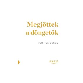 Pertics Gergő: Megjöttek a döngetők Pertics Gergő: Megjöttek a döngetők