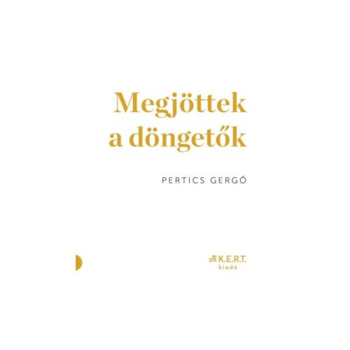 Pertics Gergő: Megjöttek a döngetők